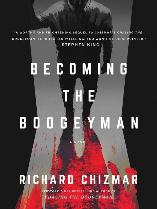 Title details for Becoming the Boogeyman by Richard Chizmar - Available